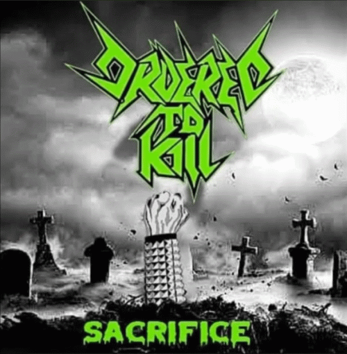 Ordered To Kill : Sacrifice